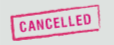 Cancelled